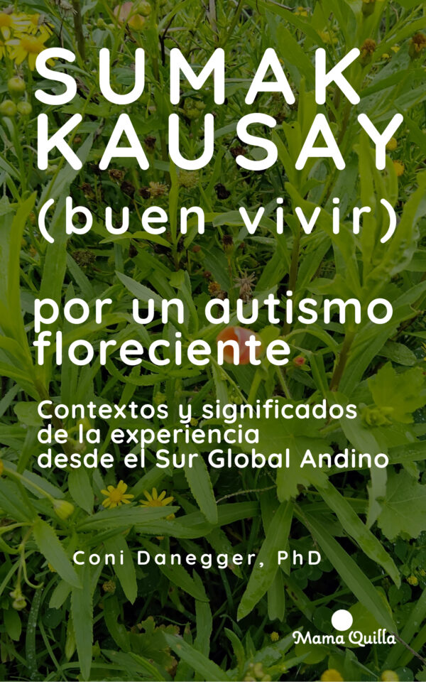 Sumak Kausay (Buen Vivir) por un autismo floreciente