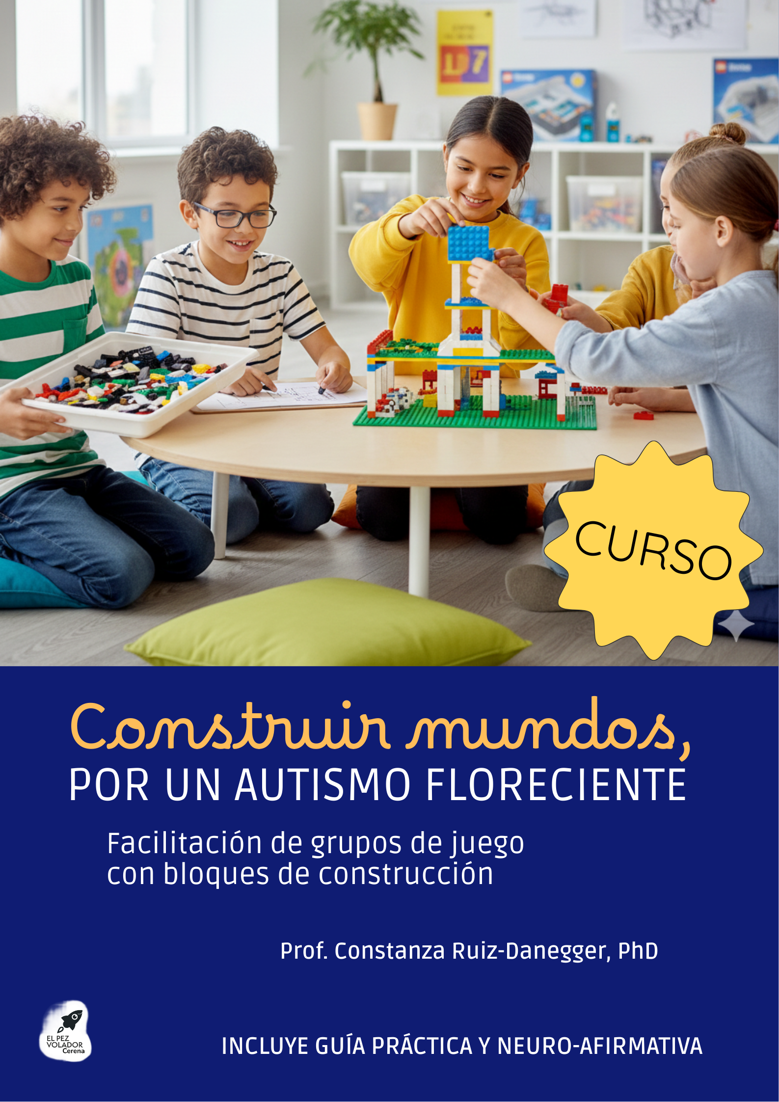 Construir mundos por un autismo floreciente. Facilitación de grupos de juego de construcción con bloques